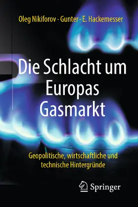 Nikiforov / Hackemesser | Die Schlacht um Europas Gasmarkt | E-Book | sack.de