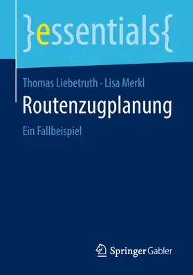 Liebetruth / Merkl |  Routenzugplanung | eBook | Sack Fachmedien