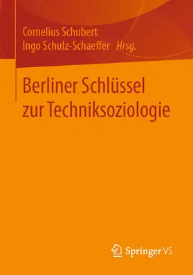 Schubert / Schulz-Schaeffer |  Berliner Schlüssel zur Techniksoziologie | eBook | Sack Fachmedien