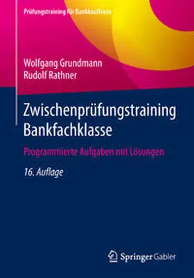 Grundmann / Rathner |  Zwischenprüfungstraining Bankfachklasse | eBook | Sack Fachmedien