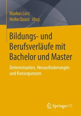 Quast / Lörz |  Bildungs- und Berufsverläufe mit Bachelor und Master | Buch |  Sack Fachmedien
