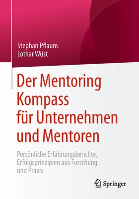 Pflaum / Wüst |  Der Mentoring Kompass für Unternehmen und Mentoren | eBook | Sack Fachmedien