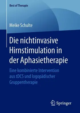 Schulte |  Die nichtinvasive Hirnstimulation in der Aphasietherapie | Buch |  Sack Fachmedien