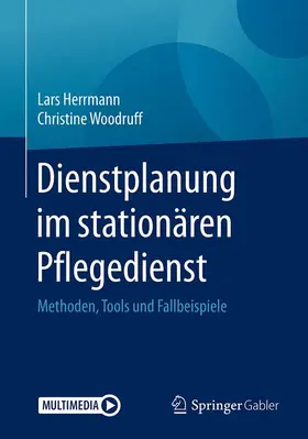 Herrmann / Woodruff |  Dienstplanung im stationären Pflegedienst | Buch |  Sack Fachmedien