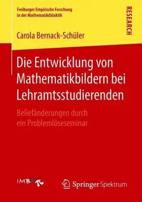 Bernack-Schüler |  Die Entwicklung von Mathematikbildern bei Lehramtsstudierenden | Buch |  Sack Fachmedien