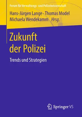 Lange / Wendekamm / Model | Zukunft der Polizei | Buch | 978-3-658-22590-2 | sack.de