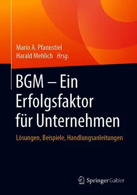 Mehlich / Pfannstiel |  BGM - Ein Erfolgsfaktor für Unternehmen | Buch |  Sack Fachmedien