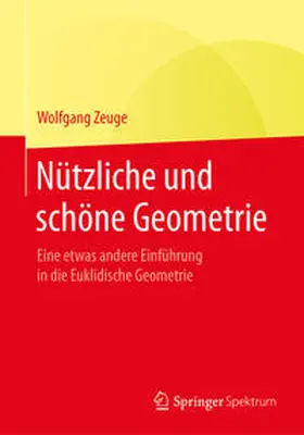 Zeuge |  Nützliche und schöne Geometrie | eBook | Sack Fachmedien
