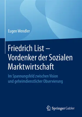 Wendler | Friedrich List - Vordenker der Sozialen Marktwirtschaft | E-Book | sack.de