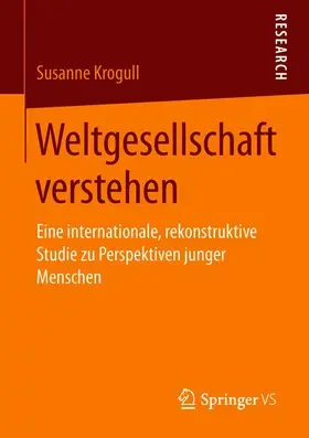 Krogull |  Weltgesellschaft verstehen | Buch |  Sack Fachmedien