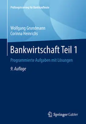 Grundmann / Heinrichs |  Bankwirtschaft Teil 1 | eBook | Sack Fachmedien
