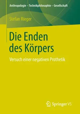 Rieger |  Die Enden des Körpers | Buch |  Sack Fachmedien