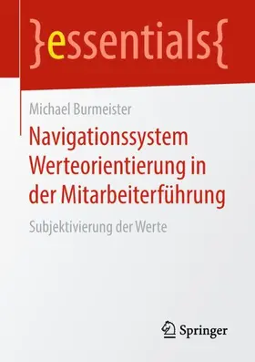 Burmeister |  Navigationssystem Werteorientierung in der Mitarbeiterführung | Buch |  Sack Fachmedien