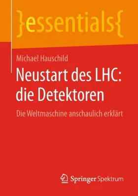 Hauschild |  Neustart des LHC: die Detektoren | Buch |  Sack Fachmedien