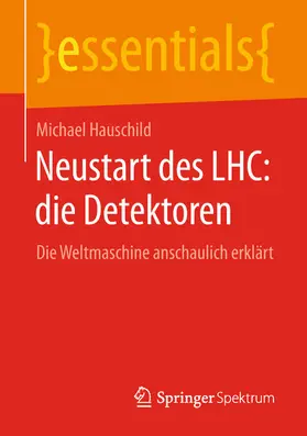 Hauschild | Neustart des LHC: die Detektoren | E-Book | sack.de