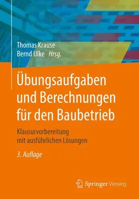 Krause / Ulke / Lemke |  Übungsaufgaben und Berechnungen für den Baubetrieb | Buch |  Sack Fachmedien