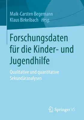 Birkelbach / Begemann |  Forschungsdaten für die Kinder- und Jugendhilfe | Buch |  Sack Fachmedien