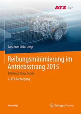 Liebl |  Reibungsminimierung im Antriebsstrang 2015 | Buch |  Sack Fachmedien