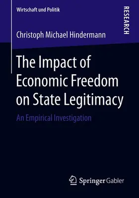 Hindermann |  The Impact of Economic Freedom on State Legitimacy | Buch |  Sack Fachmedien