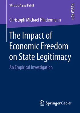 Hindermann |  The Impact of Economic Freedom on State Legitimacy | eBook | Sack Fachmedien