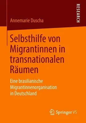 Duscha |  Selbsthilfe von Migrantinnen in transnationalen Räumen | Buch |  Sack Fachmedien