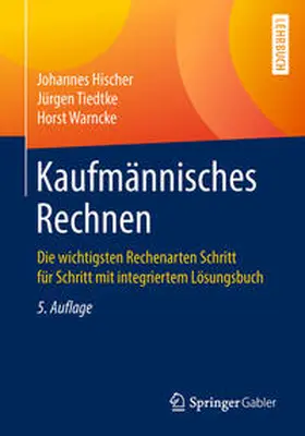 Hischer / Tiedtke / Warncke |  Kaufmännisches Rechnen | eBook | Sack Fachmedien
