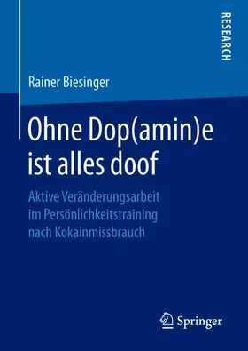 Biesinger |  Ohne Dop(amin)e ist alles doof | Buch |  Sack Fachmedien