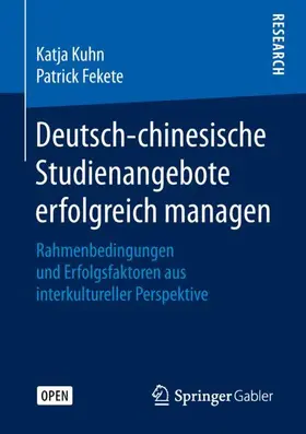 Fekete / Kuhn |  Deutsch-chinesische Studienangebote erfolgreich managen | Buch |  Sack Fachmedien