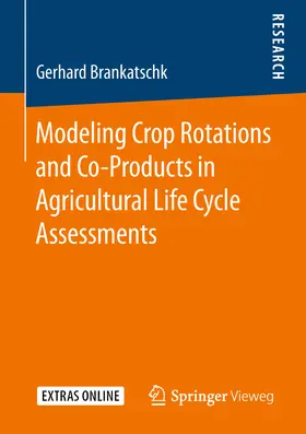 Brankatschk | Modeling Crop Rotations and Co-Products in Agricultural Life Cycle Assessments | E-Book | sack.de