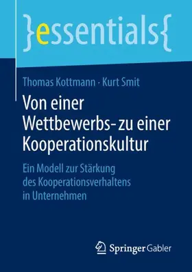 Smit / Kottmann |  Von einer Wettbewerbs- zu einer Kooperationskultur | Buch |  Sack Fachmedien