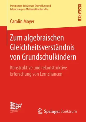 Mayer | Zum algebraischen Gleichheitsverständnis von Grundschulkindern | Buch | 978-3-658-23661-8 | sack.de