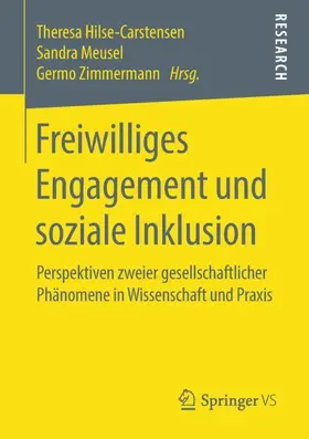 Hilse-Carstensen / Zimmermann / Meusel |  Freiwilliges Engagement und soziale Inklusion | Buch |  Sack Fachmedien