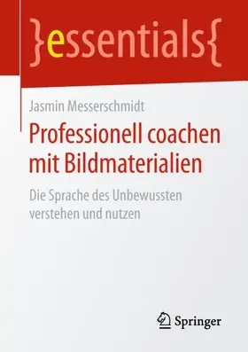 Messerschmidt |  Professionell coachen mit Bildmaterialien | Buch |  Sack Fachmedien