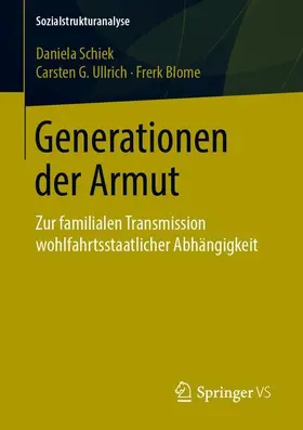 Schiek / Blome / Ullrich |  Generationen der Armut | Buch |  Sack Fachmedien