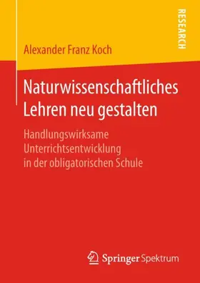 Koch |  Naturwissenschaftliches Lehren neu gestalten | Buch |  Sack Fachmedien