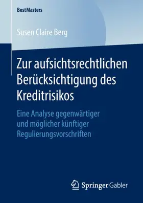 Berg |  Zur aufsichtsrechtlichen Berücksichtigung des Kreditrisikos | Buch |  Sack Fachmedien