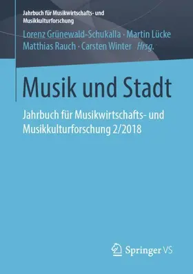 Grünewald-Schukalla / Winter / Lücke |  Musik und Stadt | Buch |  Sack Fachmedien