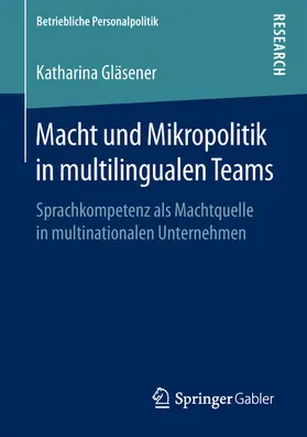 Gläsener |  Macht und Mikropolitik in multilingualen Teams | eBook | Sack Fachmedien