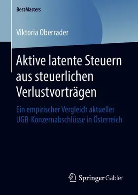 Oberrader |  Aktive latente Steuern aus steuerlichen Verlustvorträgen | Buch |  Sack Fachmedien