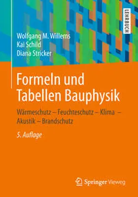 Willems / Schild / Stricker |  Formeln und Tabellen Bauphysik | eBook | Sack Fachmedien