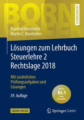 Bornhofen / Kaipf / Meyer | Lösungen zum Lehrbuch Steuerlehre 2 Rechtslage 2018 | Medienkombination | 978-3-658-23994-7 | sack.de