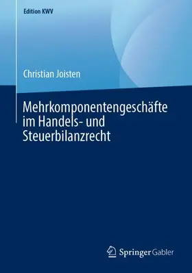 Joisten |  Mehrkomponentengeschäfte im Handels- und Steuerbilanzrecht | Buch |  Sack Fachmedien