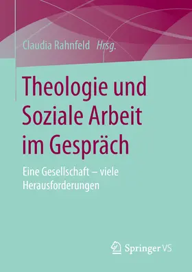 Rahnfeld |  Theologie und Soziale Arbeit im Gespräch | eBook | Sack Fachmedien