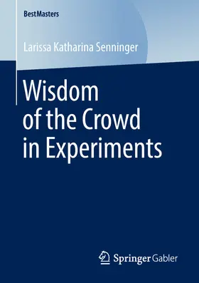 Senninger | Wisdom of the Crowd in Experiments | E-Book | sack.de