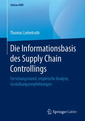 Liebetruth | Die Informationsbasis des Supply Chain Controllings | E-Book | sack.de