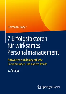 Troger |  7 Erfolgsfaktoren für wirksames Personalmanagement | eBook | Sack Fachmedien