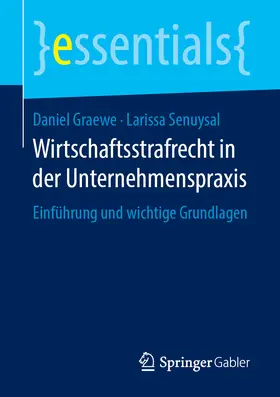 Graewe / Senuysal | Wirtschaftsstrafrecht in der Unternehmenspraxis | E-Book | sack.de