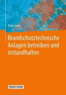 Lein |  Brandschutztechnische Anlagen betreiben und instandhalten | eBook | Sack Fachmedien