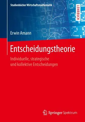 Amann |  Entscheidungstheorie | Buch |  Sack Fachmedien