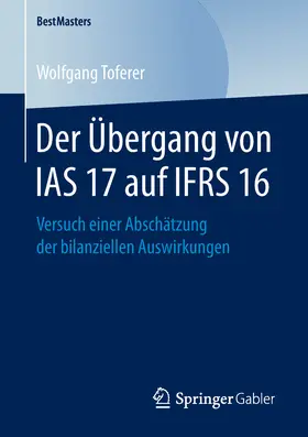Toferer |  Der Übergang von IAS 17 auf IFRS 16 | eBook | Sack Fachmedien